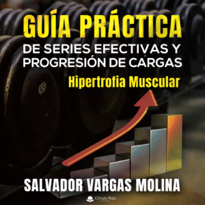 Guía Práctica de Series Efectivas y Progresión de Cargas